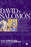David y Salomón - en busca de los reyes sagrados de la Biblia y de las raíces de la tradición occidental