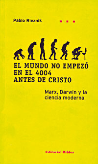 El mundo no empezó en el 4004 antes de Cristo: Marx, Darwin y la ciencia moderna