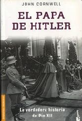 El papa de Hitler. la verdadera historia de Pío XIII