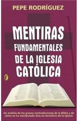 Mentiras fundamentales de la iglesia catolica