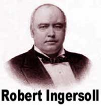 [Robert Ingersoll]